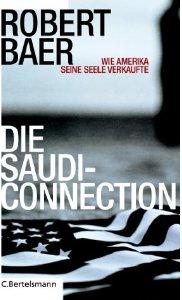 Robert Baer: Die Saudi-Connection